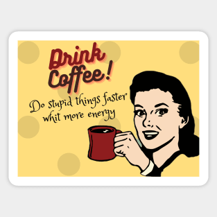 Drink Coffee! Sticker